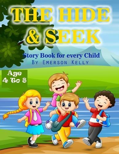 The Hide and Seek: adventure story book for Kids age 4 to 8