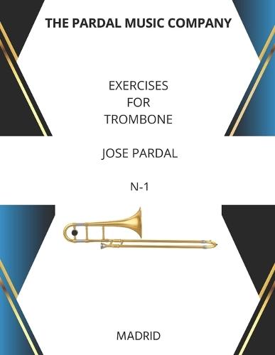 Exercises for Trombone Jose Pardal N-1: Madrid