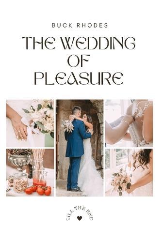 The Wedding of Pleasure