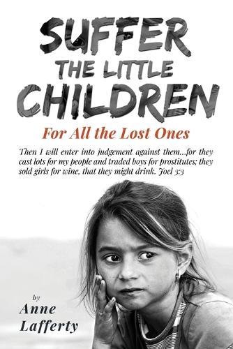 Suffer the Little Children: For All the Lost Ones