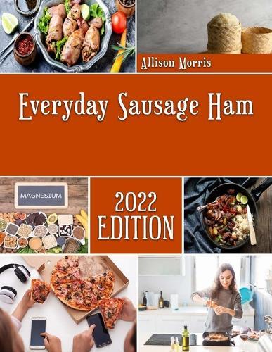 Everyday Sausage Ham: The fundamentals of Casseroles