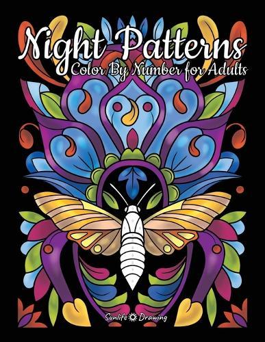 Night Patterns Color By Number for Adults: 50 Color By Numbers Pattern Designs on Black Backgrounds