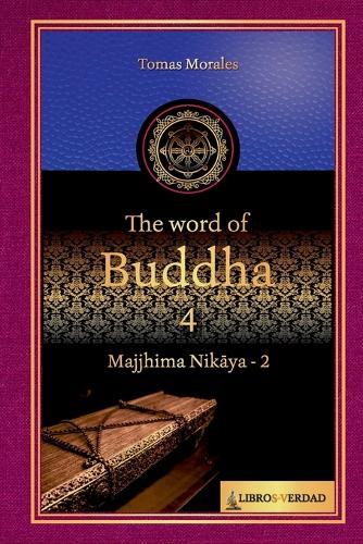 The Word of the Buddha - 4: Majjhima Nik&#257;ya - 2