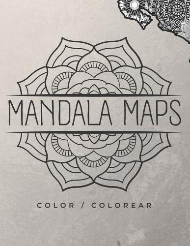 Mandala Maps: Color Mandala Maps