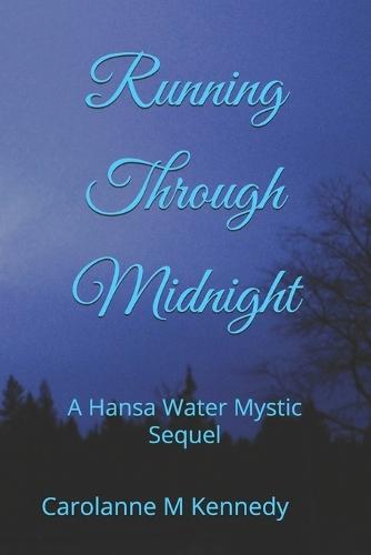Running Through Midnight: A Hansa Water Mystic Sequel