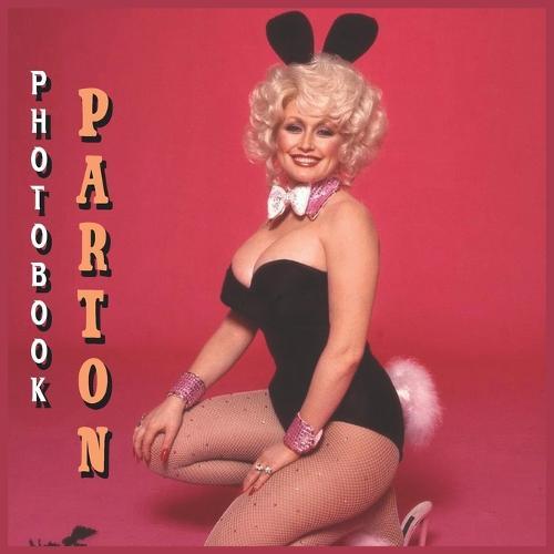 Parton Photobook: A Collection of Photos for the Queen Parton