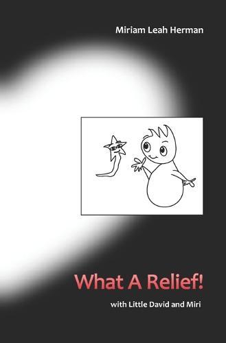 What A Relief!: with Little David and Miri