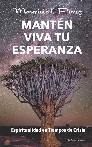 Manten Viva tu Esperanza: Espiritualidad en tiempos de crisis