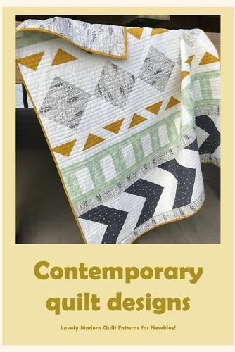 Contemporary quilt designs: Lovely Modern Quilt Patterns for Newbies!