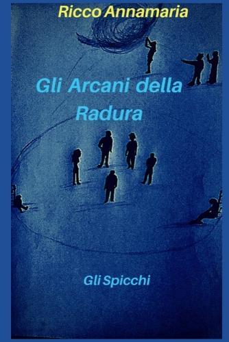 Gli arcani della Radura: Gli Spicchi