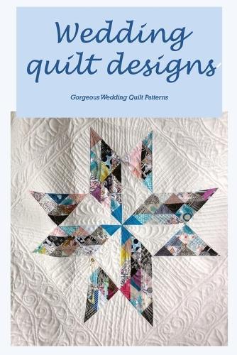 Wedding quilt designs: Gorgeous Wedding Quilt Patterns
