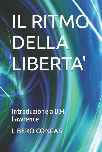 Il Ritmo Della Liberta': Introduzione a D.H. Lawrence