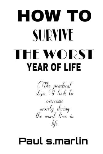 How to survive the worst year of life