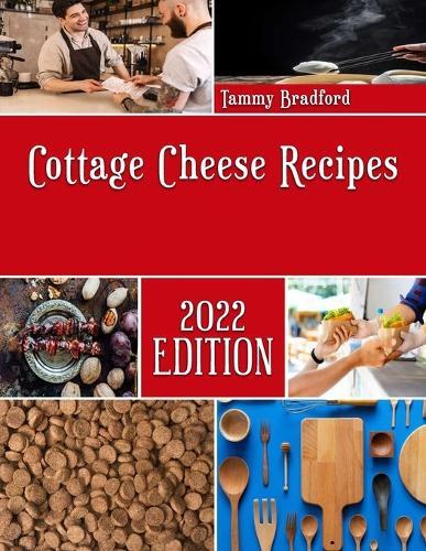 Cottage Cheese Recipes: Favorite feast Casserole Cookbook