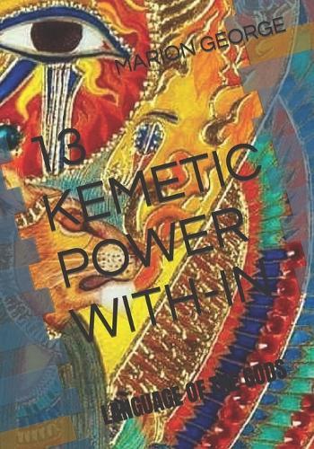 13 Kemetic Powers With-In: Language of the Gods