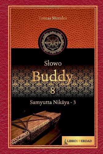 Slowo Buddy - 8: Samyutta Nikaya - 3