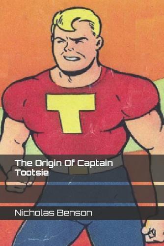 The Origin Of Captain Tootsie