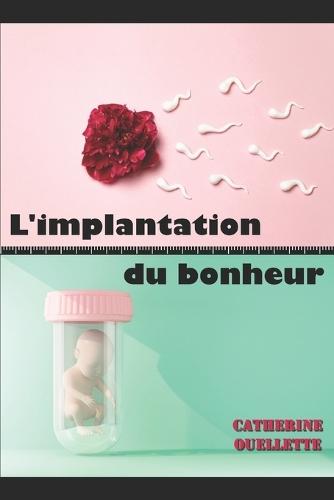L'implantation du bonheur