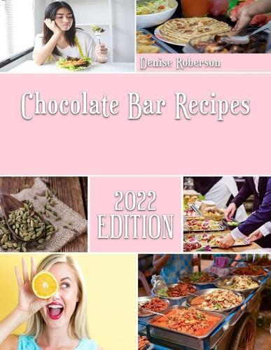 Chocolate Bar Recipes: Recipes for homemade Chocolate