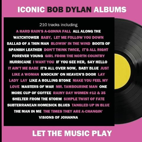 Bob Dylan Iconic Albums: Scan & Play his songs and videos