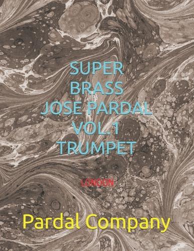 Super Brass Jose Pardal Vol.1 Trumpet: London