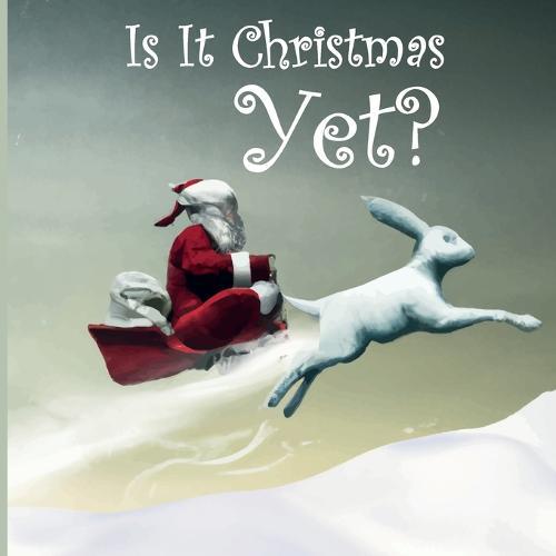 Is It Christmas Yet? Little Boy Playing with Funny Snowman: Christmas Picture Book for Kids