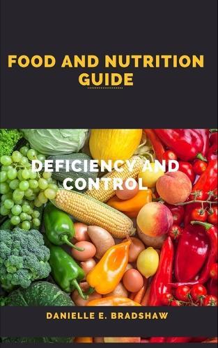 Food and Nutrition Guide: Deficiency and Control