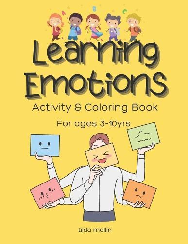 Learning Emotions Activity & Coloring Book: For Kids Ages 3-10 Simple Fun Activities and Coloring