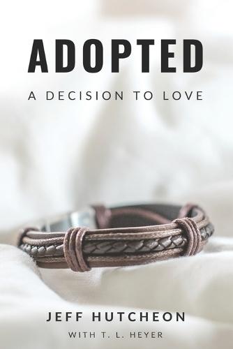Adopted: A Decision to Love