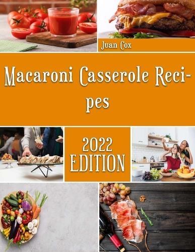 Macaroni Casserole Recipes: Collection of Casserole Recipes