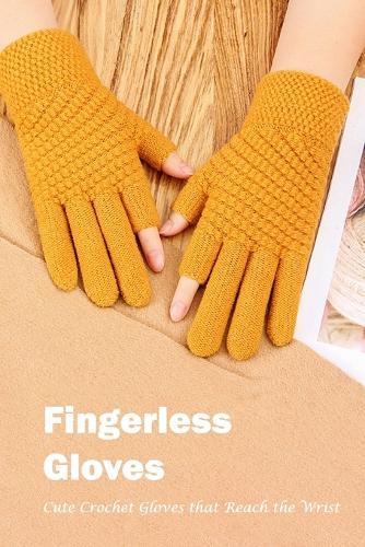 Fingerless Gloves: Cute Crochet Gloves that Reach the Wrist