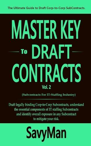Master Key to Draft Contracts: The Ultimate Guide to Draft Corp-to-Corp Subcontracts