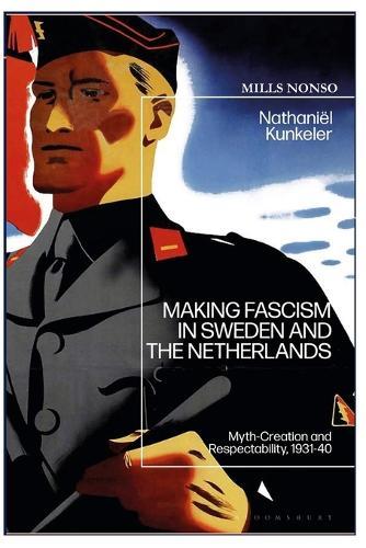 Making Fascism: Myth-Creation and Respectability, 1931-40