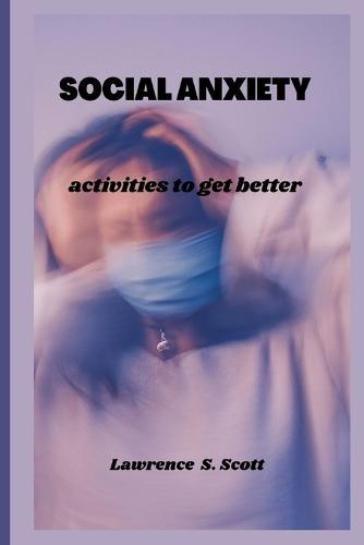 Social Anxiety: activities to get better