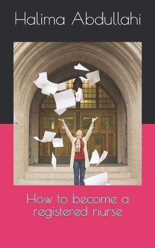 How to become a registered nurse