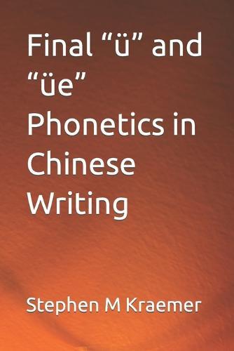 Final u and ue Phonetics in Chinese Writing