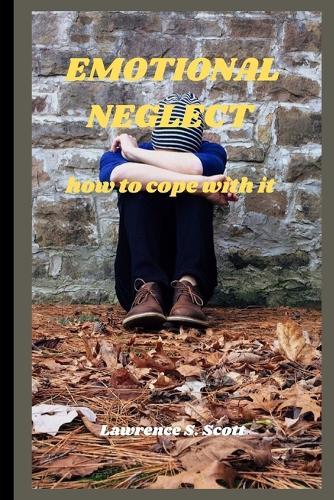 Emotional Neglect: how to cope with it