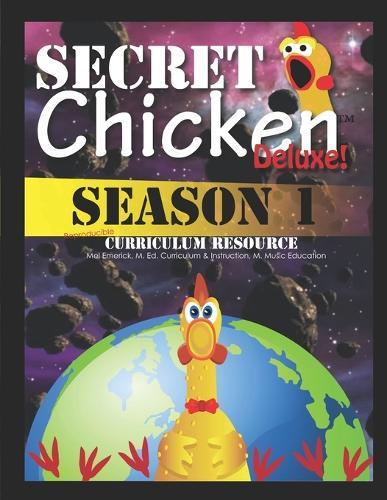 Secret Chicken! Deluxe: Season 1 Curriculum Resources