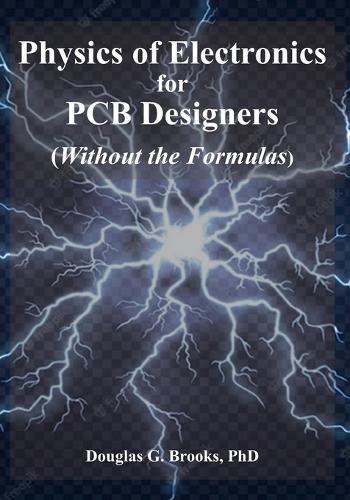 Physics of Electronics for PCB Designers: Without the Formulas