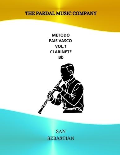 METODO PAIS VASCO VOL,1 CLARINETE Bb: San Sebastian