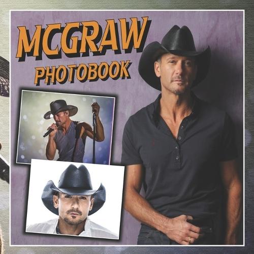 MCGRAW Photobook: High Quality Photobook For Country Music Admirers and Lovers