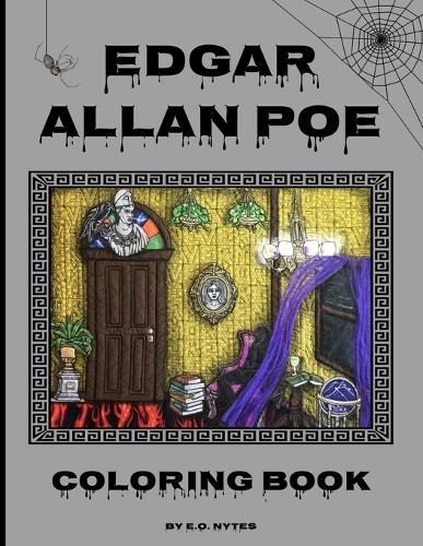 Edgar Allan Poe Coloring Book: An Adult Coloring Experience Inspired by the Father of Horror