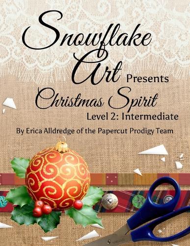 Snowflake Art: Presents Christmas Spirit Level 2: Intermediate