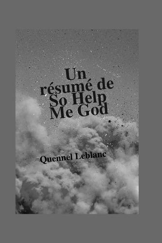 Un resume de So Help Me God