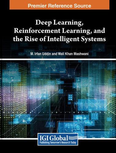 Deep Learning, Reinforcement Learning, and the Rise of Intelligent Systems