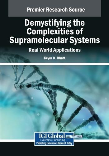Demystifying the Complexities of Supramolecular Systems: Real World Applications