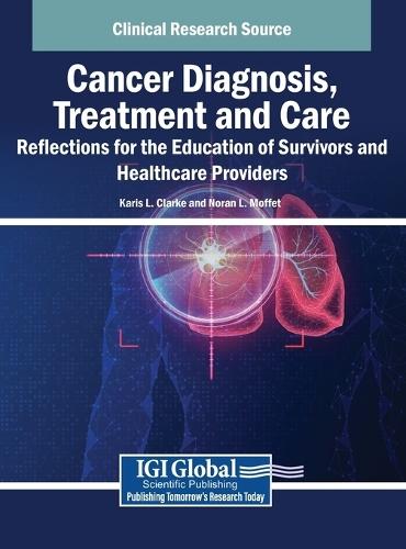 Cancer Diagnosis, Treatment and Care: Reflections for the Education of Survivors and Healthcare Providers