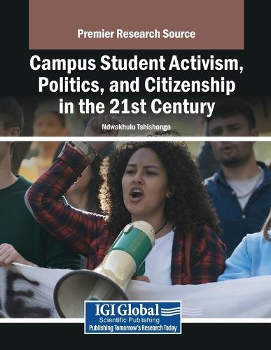 Campus Student Activism, Politics, and Citizenship in the 21st Century