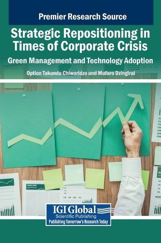Strategic Repositioning in Times of Corporate Crisis: Green Management and Technology Adoption