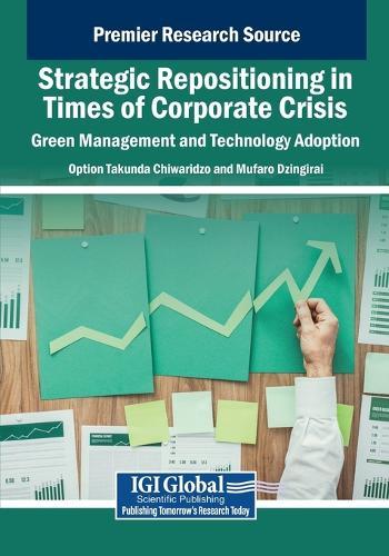 Strategic Repositioning in Times of Corporate Crisis: Green Management and Technology Adoption